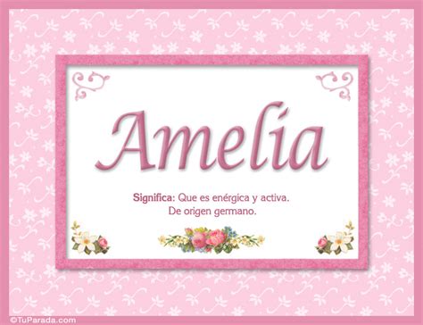 amelia significado|Amelia: Descubra el significado y el origen de este nombre